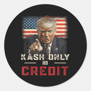 Sticker Rond Nur Kash Pas de crédit Donald Trump