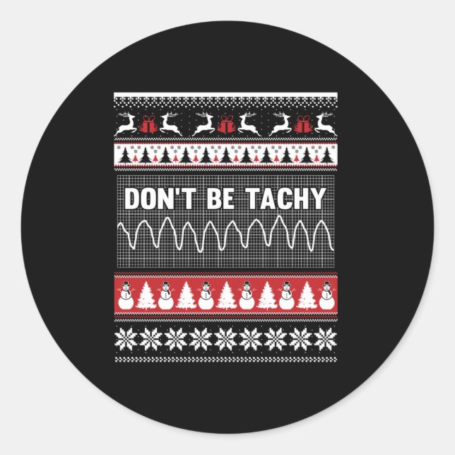Sticker Rond Nurse Ugly Christmas Sweater - Don't Be Tachy Swea (Devant)