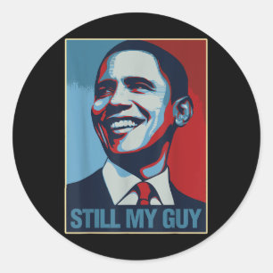 Sticker Rond Obama Chemise Toujours Mon Guy Barack Obama Don