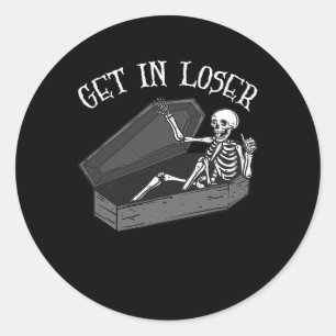 Sticker Rond Obtenez Dans Loser Skeleton Dans Coffin Halloween