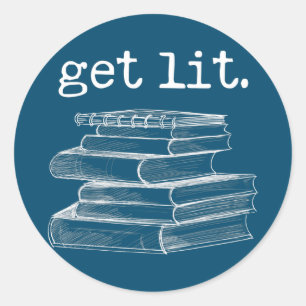 Sticker Rond Obtenez Lit avec des livres Drôle Mème Livre Lover