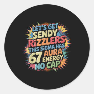 Sticker Rond Obtenons Sendy Rizzlers 67 Aura Meme Design _1