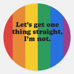 Sticker Rond OBTENONS UNE CHOSE DROITE. Je ne suis pas