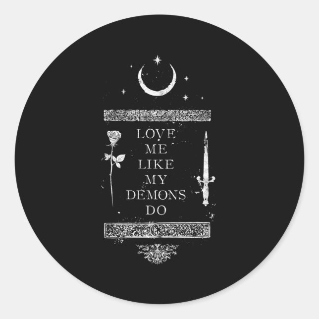 Sticker Rond Occulte Gothique Grunge M'Aime Comme Mes Démons Le (Devant)
