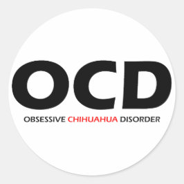 Sticker Rond OCD - Trouble obsessionnel du Chihuahua