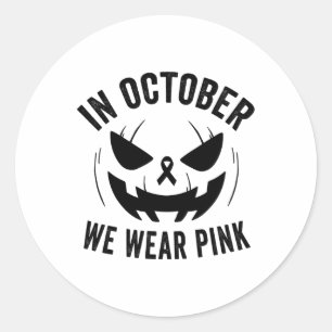 Sticker Rond Octobre Nous Portons Le Cancer Du Sein Rose Hallow