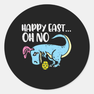 Sticker Rond Œuf de Trex drôle de Pâques Bonheur à l'Est Oh Non