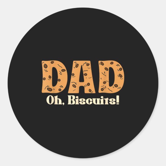 Sticker Rond Oh Biscuits Funny Jokes Sarcastic Quote Dad Funny  (Devant)