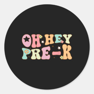 Sticker Rond Oh Hey Pré K Super Retour À L'École Joyeux Premier