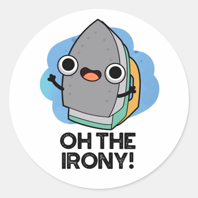 Sticker Rond Oh L'Ironie Drôle Jeu De Fer (Devant)
