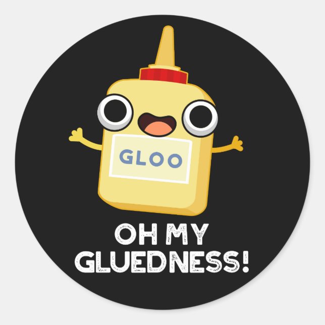 Sticker Rond Oh My Gluiness Funky Super Glue Pun Dark BG (Devant)