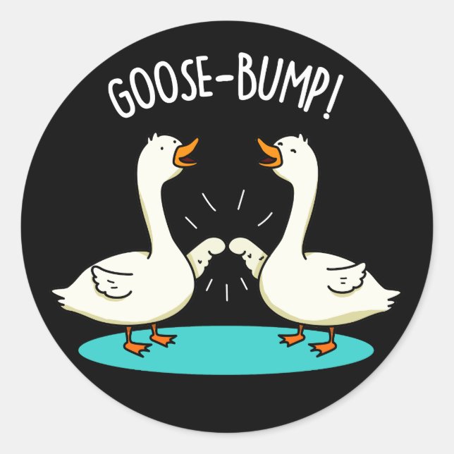 Sticker Rond Oie Bumps drôle Animal Pun Dark BG (Devant)