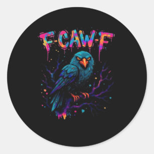 Sticker Rond Oiseau drôle Corbeau Corneille Pun Blague Citation