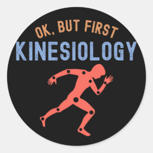 Sticker Rond Ok, mais Première Kinesiologie, Kinesiologie Major