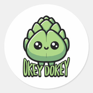 Sticker Rond Okey Dokey Artichokey ! Cute Artichoke Pun