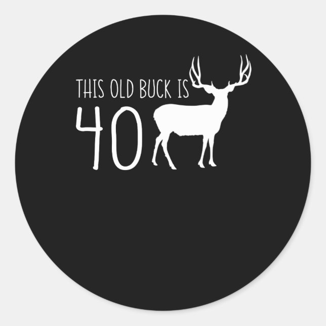 Sticker Rond Old Buck est 40 40e Anniversaire Cerfs Hommes (Devant)