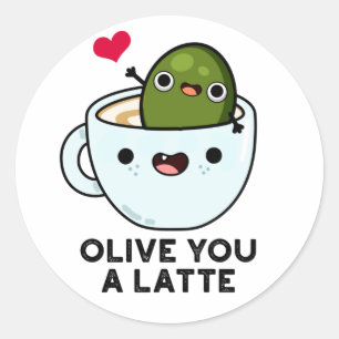 Sticker Rond Olive You A Latte Funny Food Pun