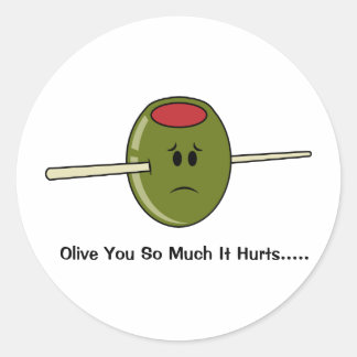 Sticker Rond Olive You Tant Ça Fait Mal