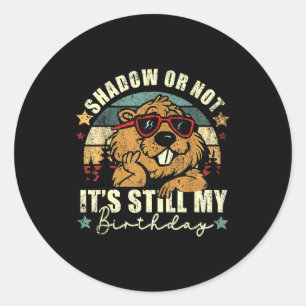 Sticker Rond Ombre ou pas c'est toujours mon anniversaire Jour 