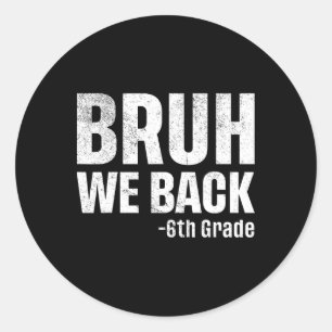 Sticker Rond On est de retour en 6ème, premier jour d'école, re