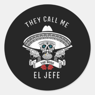 Sticker Rond On M'Appelle El Jefe La Blague Boss Cinco De Mayo