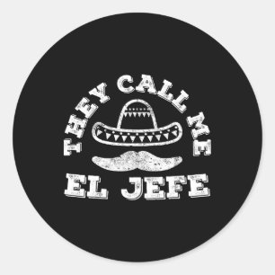 Sticker Rond On M'Appelle La Chemise Du Parti El Jefe Cinco De