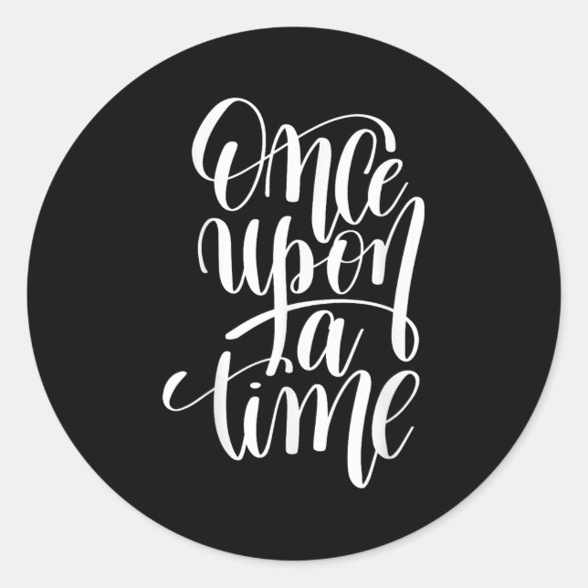 Sticker Rond Once Un A Time Gif (sitive Quote )  (Devant)