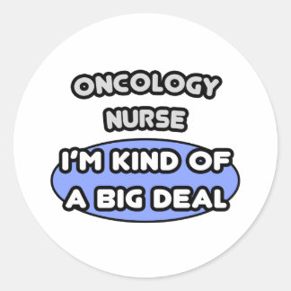 Sticker Rond Oncologie Infirmière ... Une sorte de Big Deal