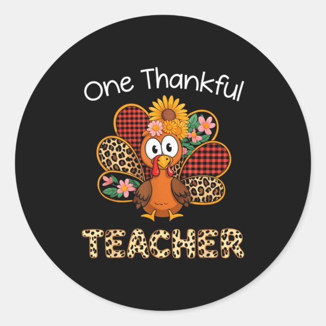 Sticker Rond One Thankful Teacher Funny Cute Turkey Thanksgivin (Devant)