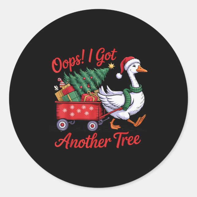 Sticker Rond Oops! I Got Another Tree Goose Christmas Tree  (Devant)