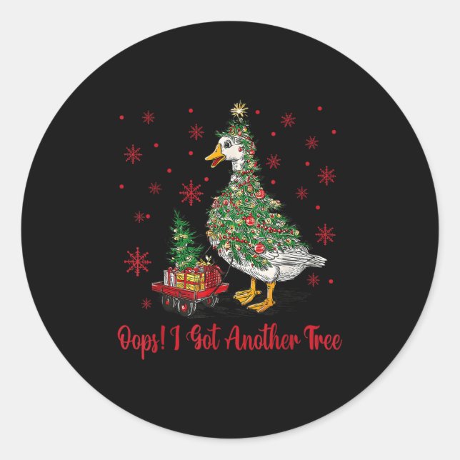 Sticker Rond Oops I Got Another Tree Merry Goosemas Silly Goose (Devant)