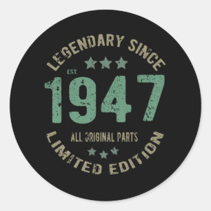 Sticker Rond Original depuis 1947 Cadeau d'anniversaire légenda