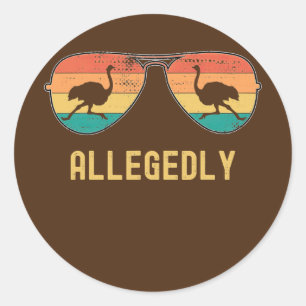 Sticker Rond Ostrich Allegedly Ostrich Funny Bird Retro