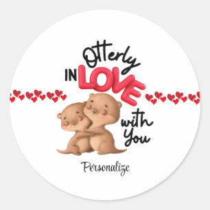 Sticker Rond Otterly in Love with You ! - Bonne Saint Valentin