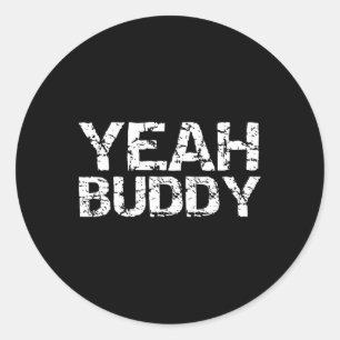 Sticker Rond Ouais Buddy Funny Exercice Dit Gym Entraînement Ci