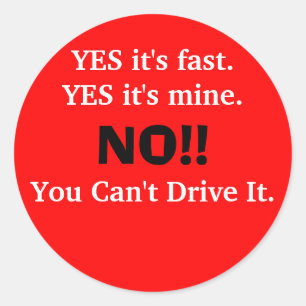 Sticker Rond OUI, c'est rapide. OUI, c'est à moi., NON ! !, Tu