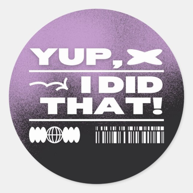 Sticker Rond Oui, J'Ai Fait Ça (Devant)