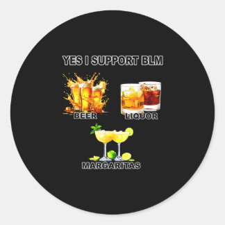 Sticker Rond Oui, je soutiens blm bière liqueur margaritas