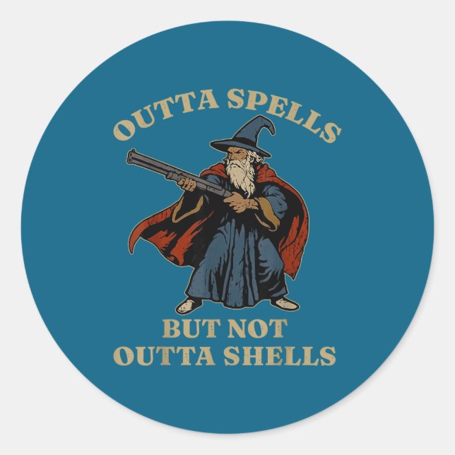 Sticker Rond Outta Spells But Not Outta Shells Wizard Fantasy M (Devant)