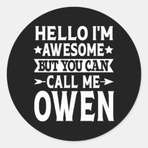 Sticker Rond Owen Prénom Bonjour Je Suis Génial Appelez-Moi Owe