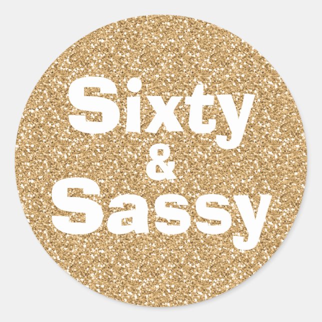 Sticker Rond Paillettes dorées 60 et Sassy 60e anniversaire (Devant)