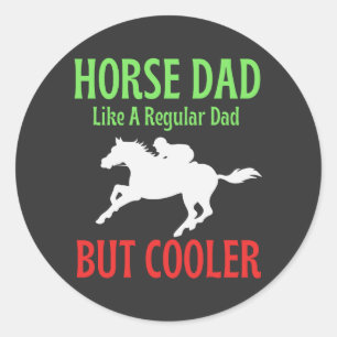 Sticker Rond Papa Cheval Comme Un Père Régulier Mais Glacière