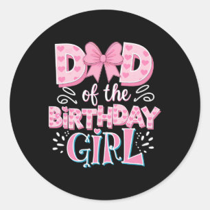 Sticker Rond Papa De La Fille Anniversaire Famille Rose Coquett