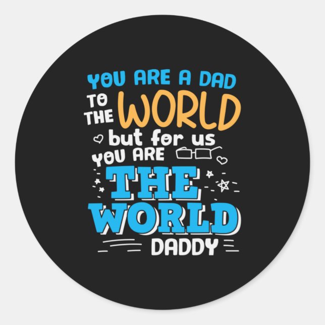 Sticker Rond Papa Don Tu Es Le Monde Papa (Devant)