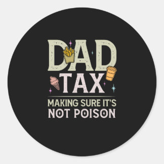 Sticker Rond Papa Impôt S'assurer que ce n'est pas du poison Dr