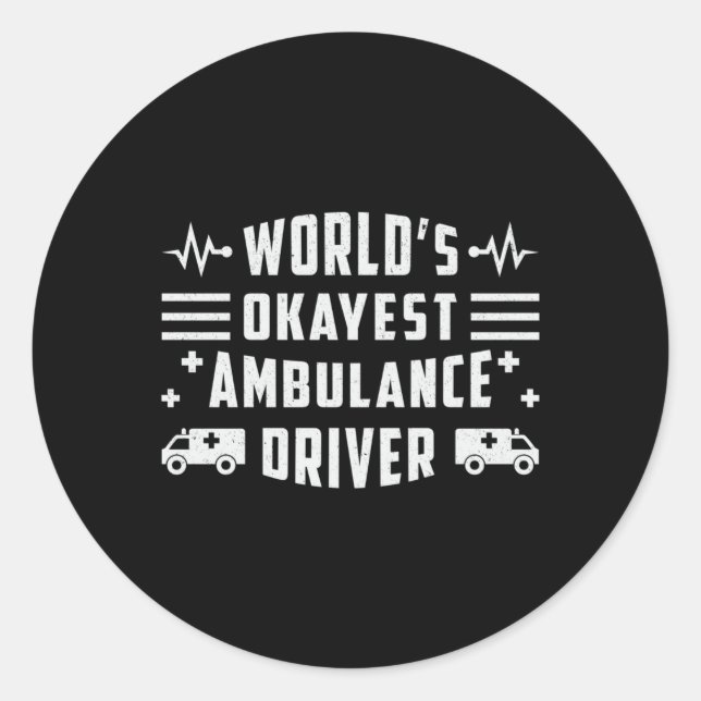 Sticker Rond Paramètre de conducteur d'ambulance le plus Okayes (Devant)