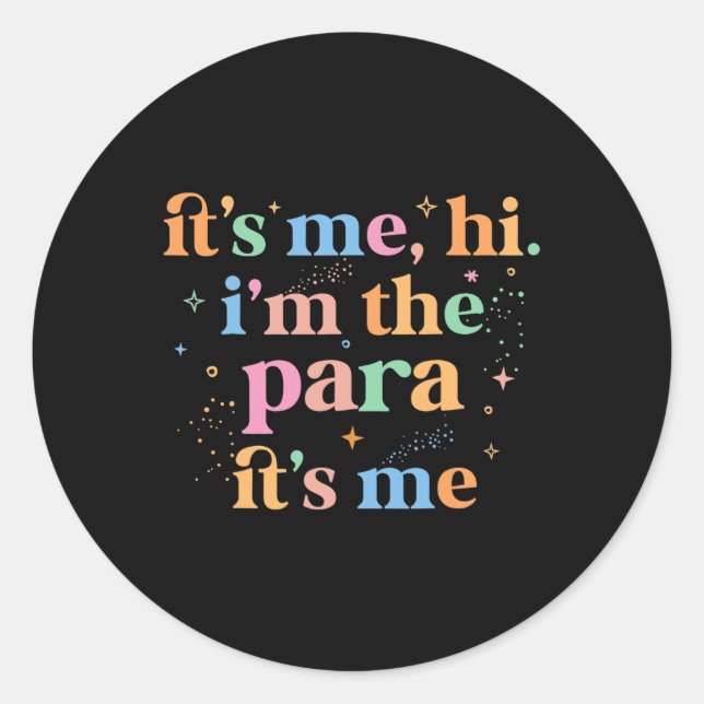 Sticker Rond Paraprofessionnel paraéducateur C'est moi salut je (Devant)