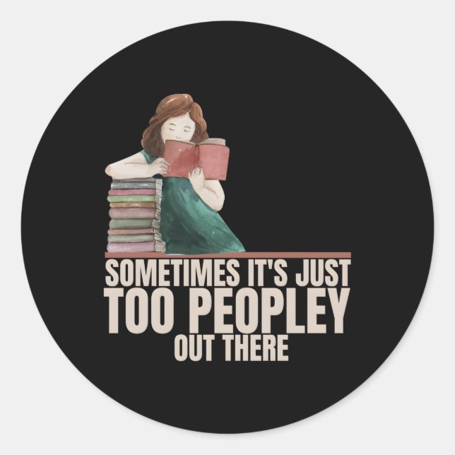 Sticker Rond Parfois, C'Est Juste Trop De Gens Il Y A Interv (Devant)