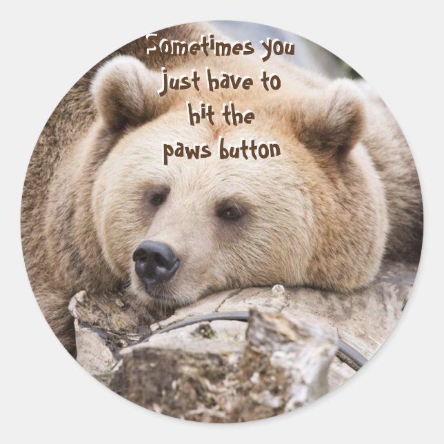 Sticker Rond "Parfois, il suffit d'appuyer sur le bouton pattes (Devant)