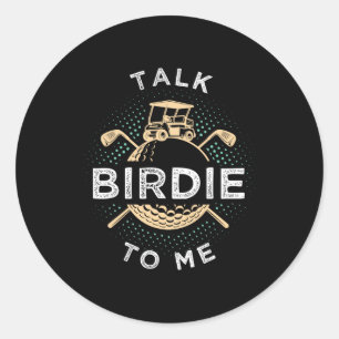 Sticker Rond Parle Oiseau à Moi Drôle de Joueur de Golf Pun Gol